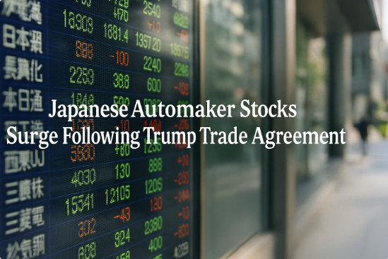 Japanese Automaker Stocks Surge Following Trump Trade Agreement